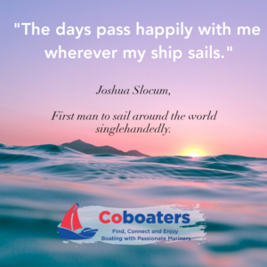 Joshua Slocum saying: " the days pass happily with me whenever my ship sails"